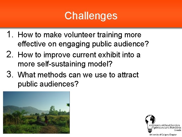 Challenges 1. How to make volunteer training more 2. 3. effective on engaging public