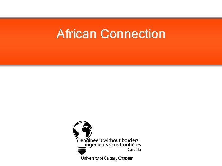 African Connection PLEASE REPLACE WITH CHAPTER LOGO 