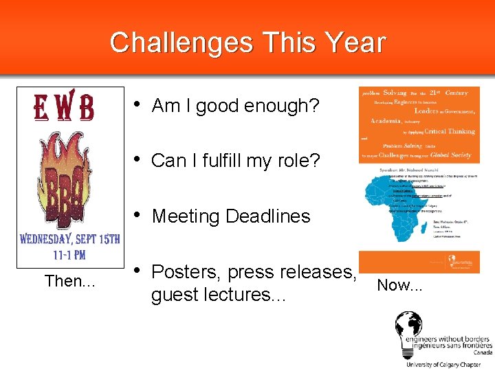 Challenges This Year • Am I good enough? • Can I fulfill my role?