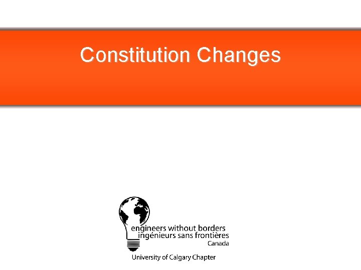 Constitution Changes PLEASE REPLACE WITH CHAPTER LOGO 