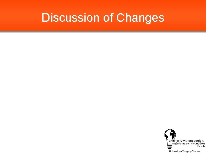 Discussion of Changes PLEASE REPLACE WITH CHAPTER LOGO 