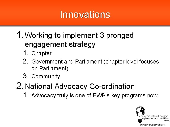 Innovations 1. Working to implement 3 pronged engagement strategy 1. Chapter 2. Government and
