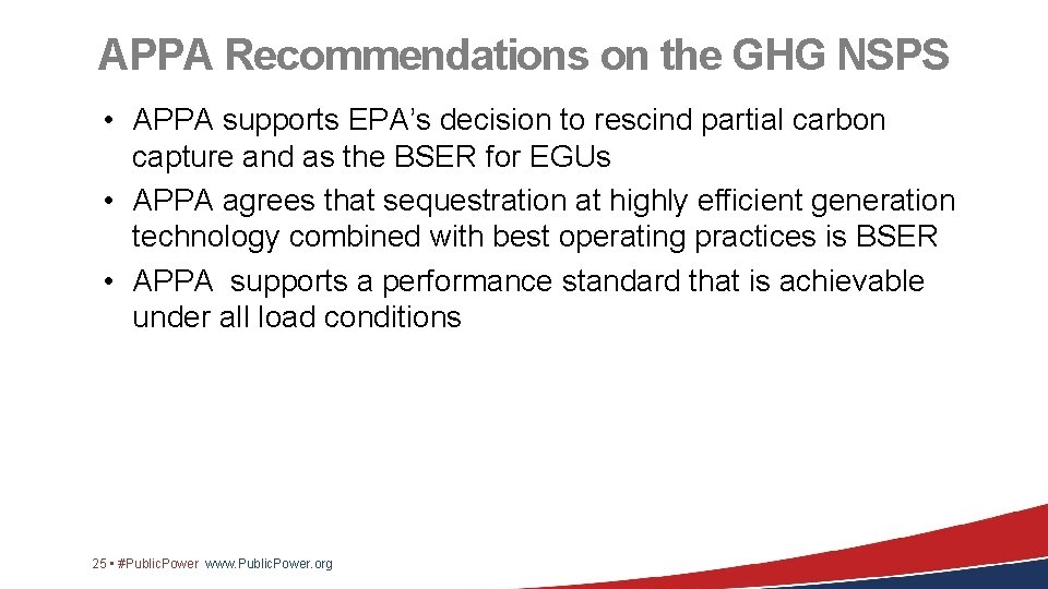 APPA Recommendations on the GHG NSPS • APPA supports EPA’s decision to rescind partial