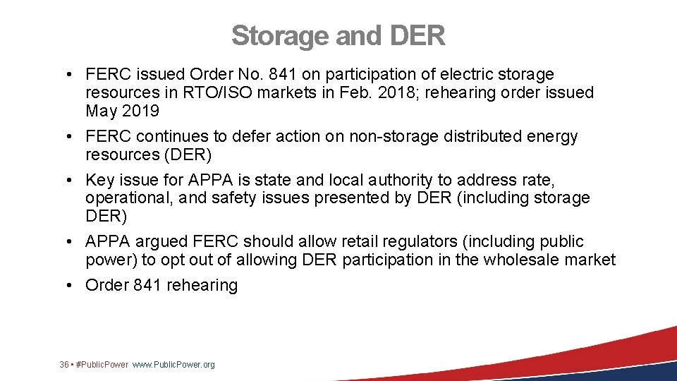 Storage and DER • FERC issued Order No. 841 on participation of electric storage