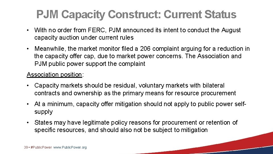 PJM Capacity Construct: Current Status • With no order from FERC, PJM announced its