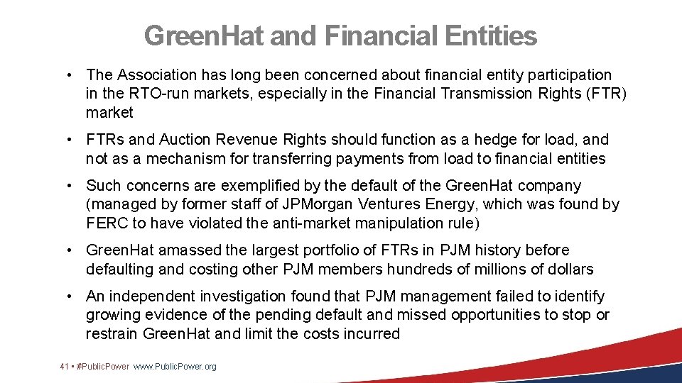 Green. Hat and Financial Entities • The Association has long been concerned about financial