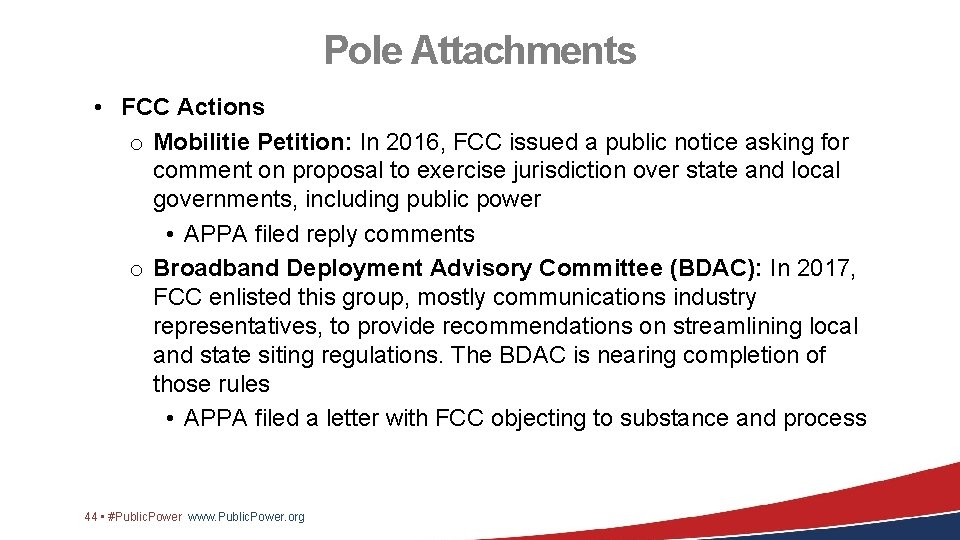 Pole Attachments • FCC Actions o Mobilitie Petition: In 2016, FCC issued a public