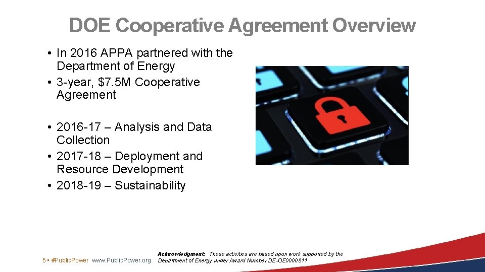 DOE Cooperative Agreement Overview • In 2016 APPA partnered with the Department of Energy