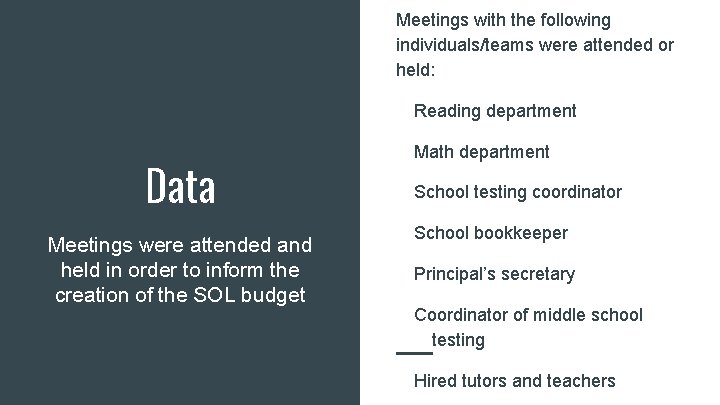 Meetings with the following individuals/teams were attended or held: Reading department Data Meetings were