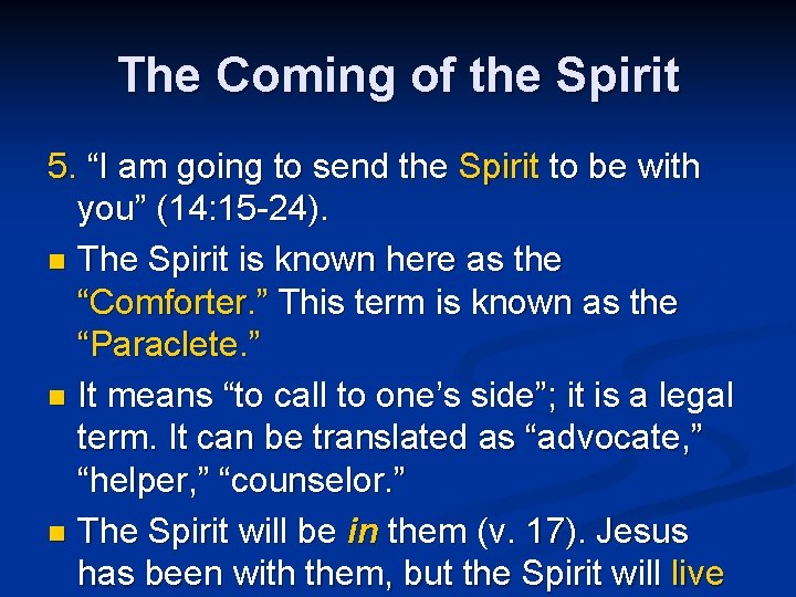 The Coming of the Spirit 5. “I am going to send the Spirit to