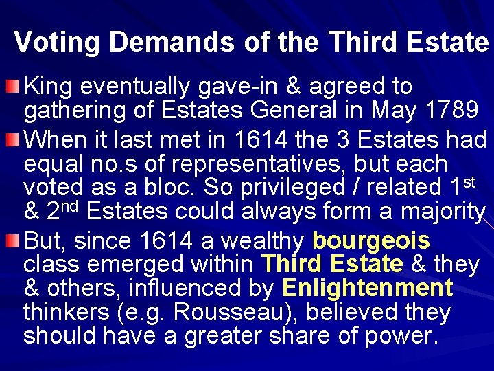 Voting Demands of the Third Estate King eventually gave-in & agreed to gathering of