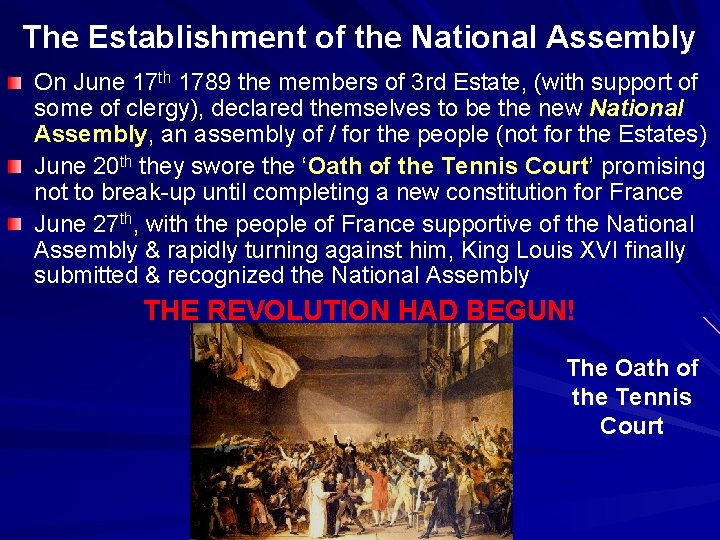 The Establishment of the National Assembly On June 17 th 1789 the members of