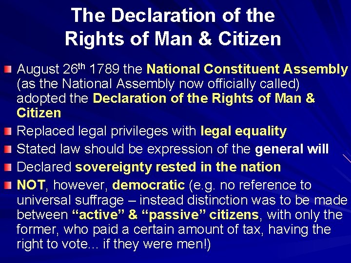 The Declaration of the Rights of Man & Citizen August 26 th 1789 the