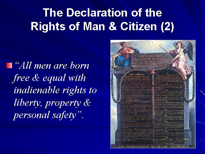 The Declaration of the Rights of Man & Citizen (2) “All men are born