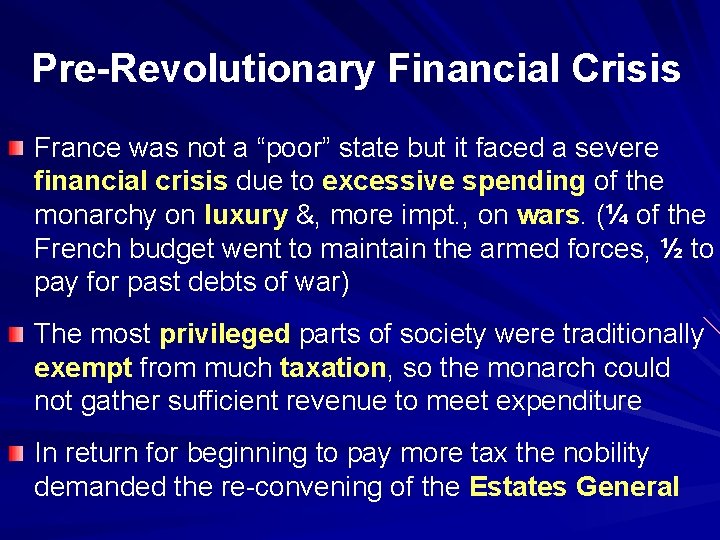 Pre-Revolutionary Financial Crisis France was not a “poor” state but it faced a severe