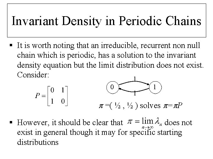 Invariant Density in Periodic Chains § It is worth noting that an irreducible, recurrent