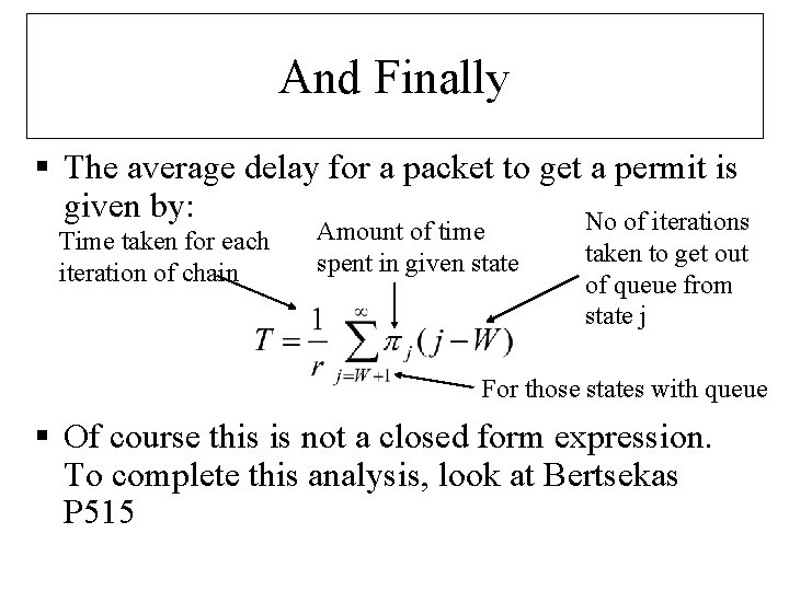 And Finally § The average delay for a packet to get a permit is