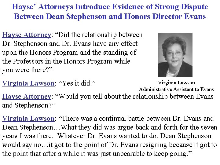 Hayse’ Attorneys Introduce Evidence of Strong Dispute Between Dean Stephenson and Honors Director Evans