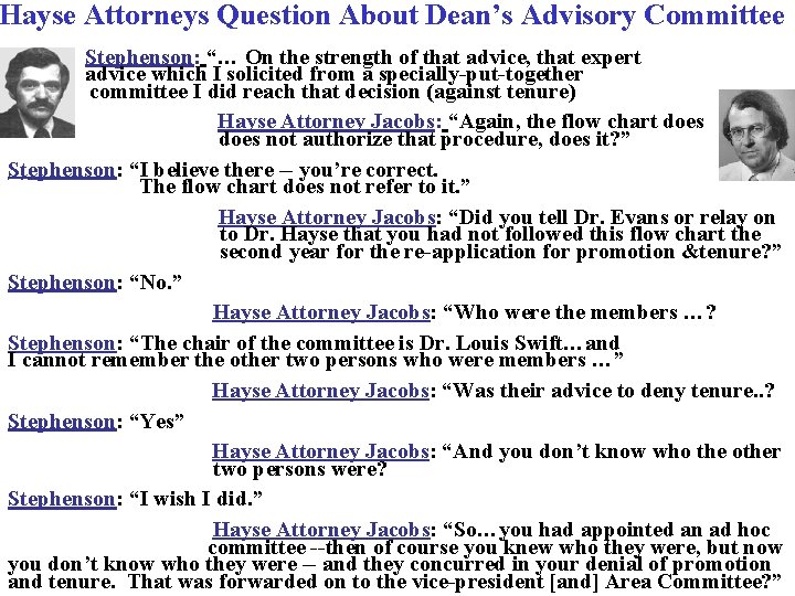 Hayse Attorneys Question About Dean’s Advisory Committee Stephenson: “… On the strength of that