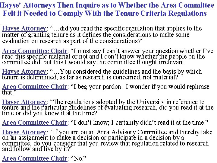 Hayse’ Attorneys Then Inquire as to Whether the Area Committee Felt it Needed to
