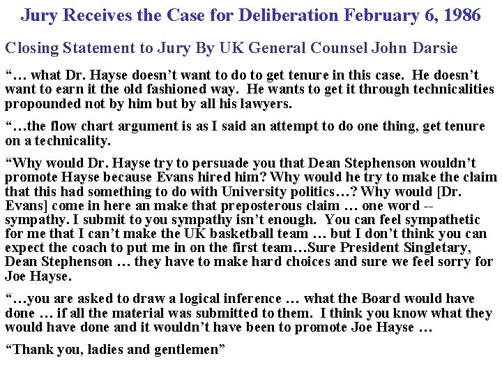 Jury Receives the Case for Deliberation February 6, 1986 Closing Statement to Jury By