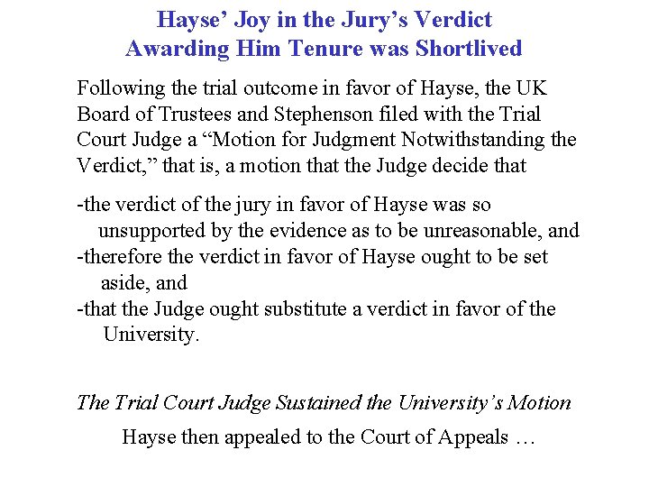 Hayse’ Joy in the Jury’s Verdict Awarding Him Tenure was Shortlived Following the trial