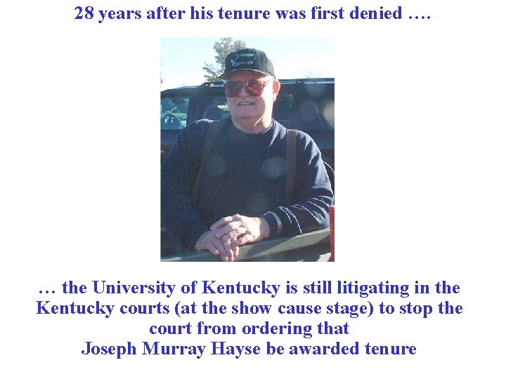 28 years after his tenure was first denied …. … the University of Kentucky