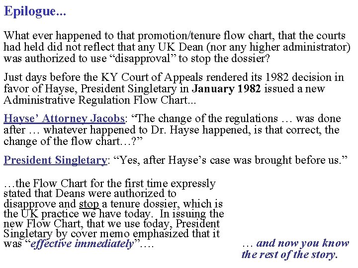 Epilogue. . . What ever happened to that promotion/tenure flow chart, that the courts