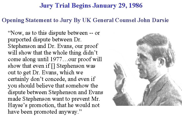 Jury Trial Begins January 29, 1986 Opening Statement to Jury By UK General Counsel