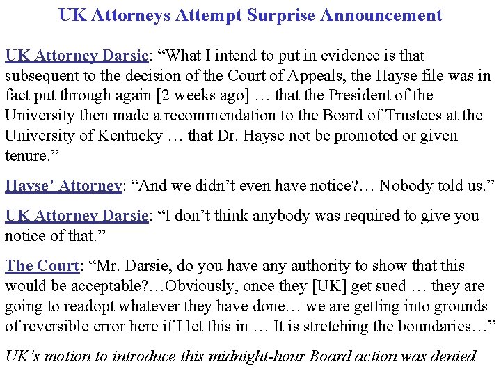 UK Attorneys Attempt Surprise Announcement UK Attorney Darsie: “What I intend to put in