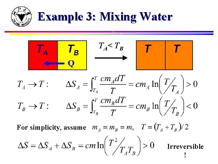 Example 3: Mixing Water TA TB Q TA< T B T A Q TB