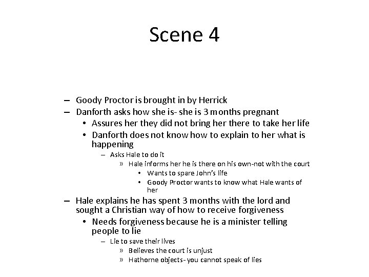 Scene 4 – Goody Proctor is brought in by Herrick – Danforth asks how