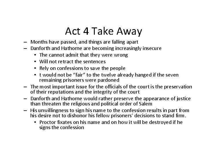 Act 4 Take Away – Months have passed, and things are falling apart –