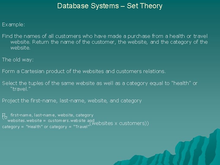 Database Systems – Set Theory Example: Find the names of all customers who have