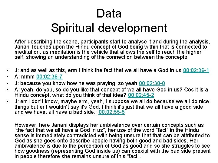 Data Spiritual development After describing the scene, participants start to analyse it and during