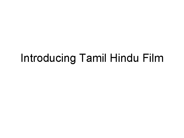 Introducing Tamil Hindu Film 