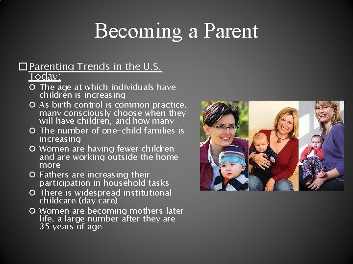 Becoming a Parent � Parenting Trends in the U. S. Today: The age at