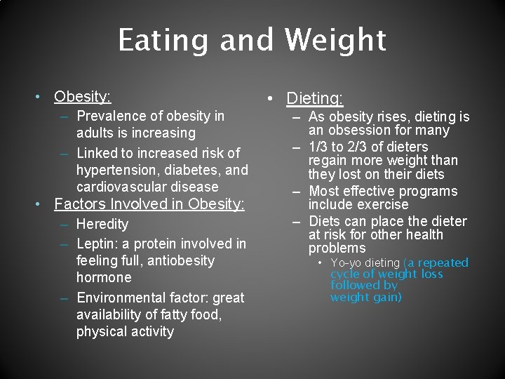 Eating and Weight • Obesity: – Prevalence of obesity in adults is increasing –