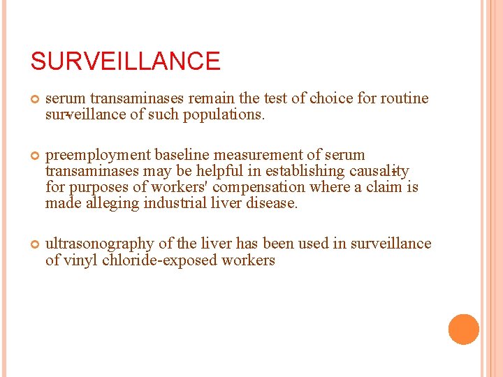 SURVEILLANCE serum transaminases remain the test of choice for routine sur veillance of such
