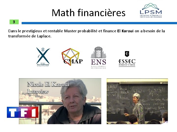 3 Math financières Dans le prestigieux et rentable Master probabilité et finance El Karoui