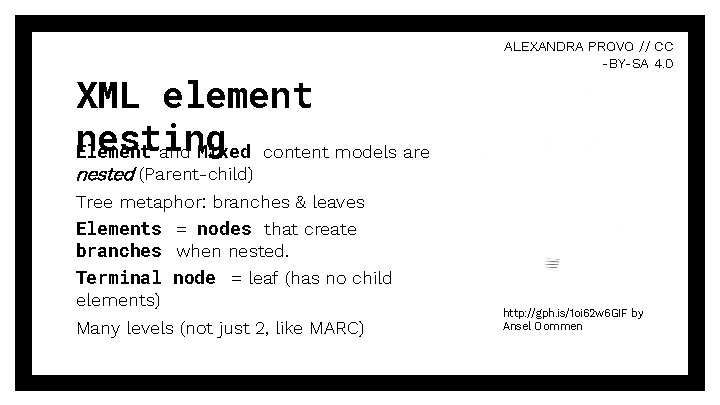 XML element nesting Element and Mixed content models are ALEXANDRA PROVO // CC -BY-SA XML element nesting Element and Mixed content models are ALEXANDRA PROVO // CC -BY-SA