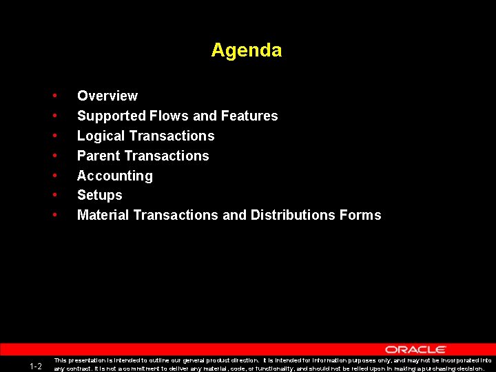 Agenda • • 1 -2 Overview Supported Flows and Features Logical Transactions Parent Transactions