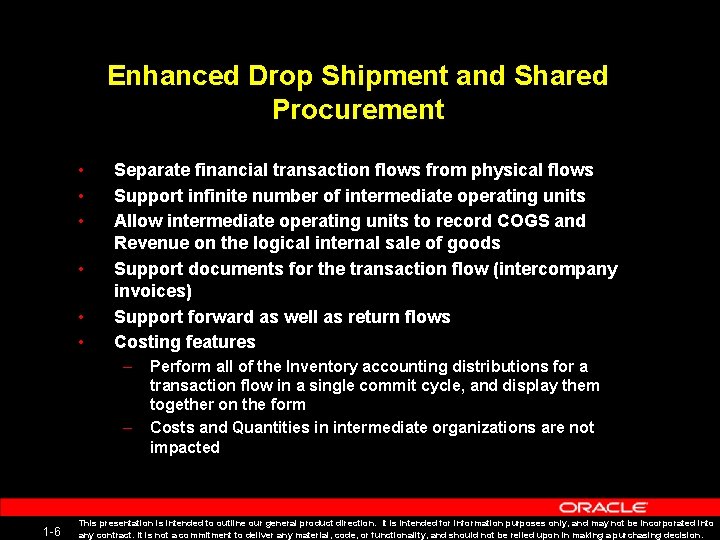 Enhanced Drop Shipment and Shared Procurement • • • Separate financial transaction flows from
