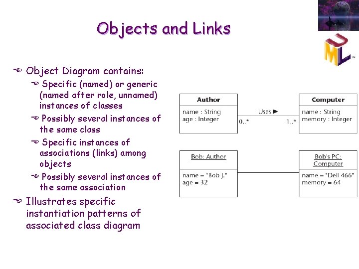 Objects and Links E Object Diagram contains: E Specific (named) or generic (named after Objects and Links E Object Diagram contains: E Specific (named) or generic (named after