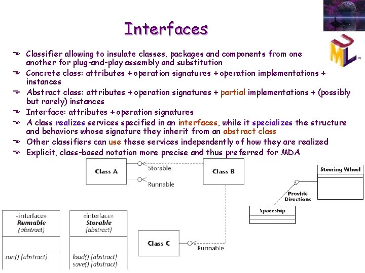Interfaces E Classifier allowing to insulate classes, packages and components from one another for Interfaces E Classifier allowing to insulate classes, packages and components from one another for