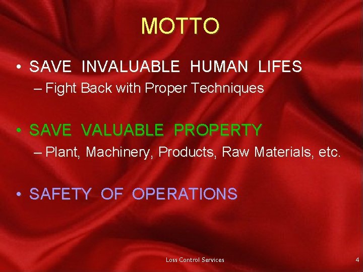 MOTTO • SAVE INVALUABLE HUMAN LIFES – Fight Back with Proper Techniques • SAVE