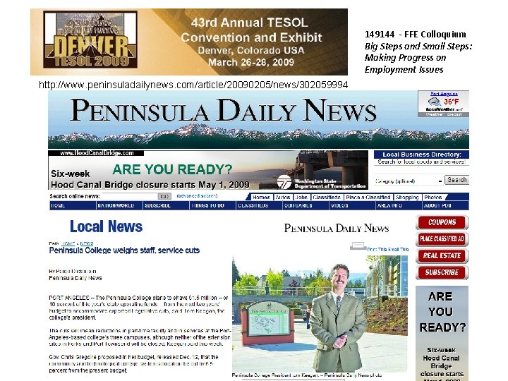 COPTEC http: //www. peninsuladailynews. com/article/20090205/news/302059994 149144 - FFE Colloquium Big Steps and Small Steps: