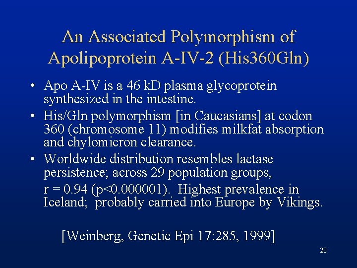 An Associated Polymorphism of Apolipoprotein A-IV-2 (His 360 Gln) • Apo A-IV is a