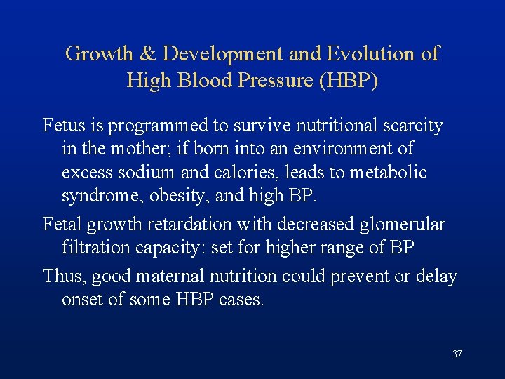 Growth & Development and Evolution of High Blood Pressure (HBP) Fetus is programmed to