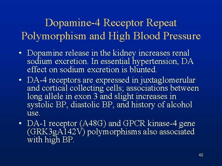 Dopamine-4 Receptor Repeat Polymorphism and High Blood Pressure • Dopamine release in the kidney